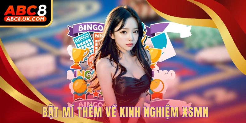 Bật mí thêm về kinh nghiệm XSMN