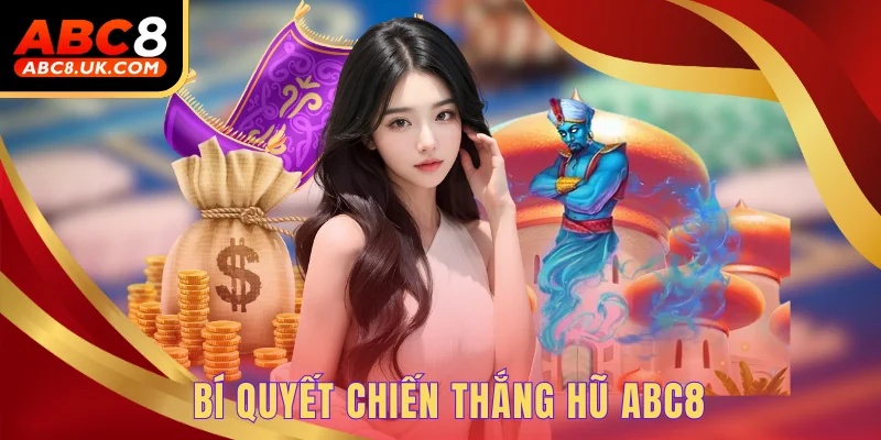 Aladdin Slot - Chiến thắng cùng nổ hũ huyền thoại cực hay 3 Bí quyết chiến thắng hũ ABC8