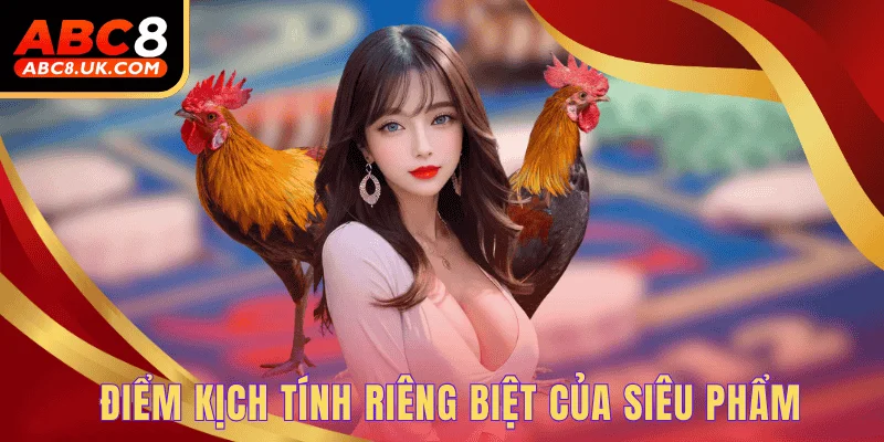 Điểm kịch tính riêng biệt của siêu phẩm